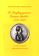 Medaljen Pro meritis - Medaljen Merito. Et Strejftog gennem Europas Åndsliv 1771-1863
